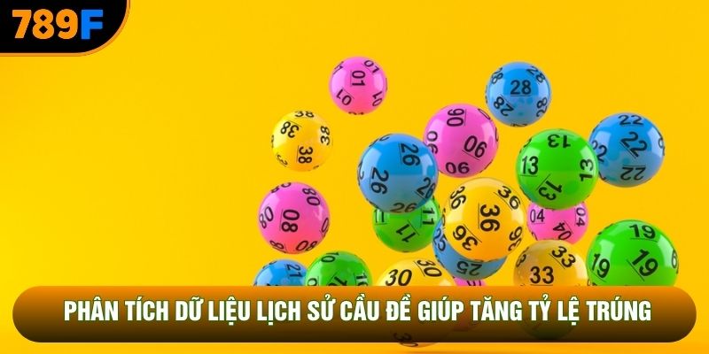 Phân tích dữ liệu lịch sử cầu đề giúp tăng tỷ lệ trúng Phân tích dữ liệu lịch sử cầu đề giúp tăng tỷ lệ trúng